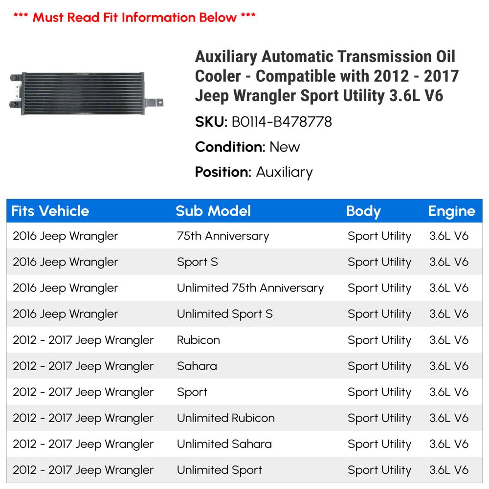 Auxiliary Automatic Transmission Oil Cooler - Compatible with 2012 - 2017 Jeep Wrangler Sport Utility 3.6L V6 2013 2014 2015 2016