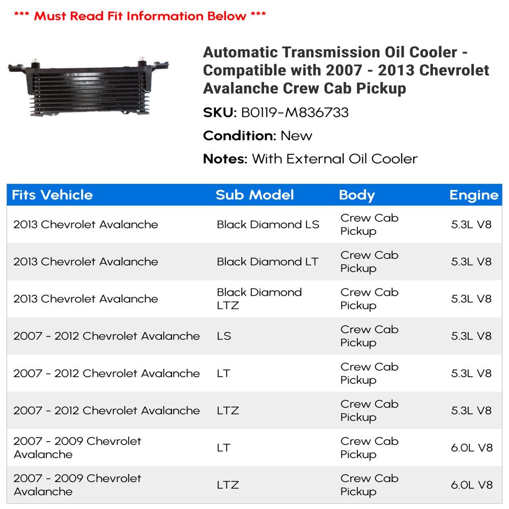 Automatic Transmission Oil Cooler - Compatible with 2007 - 2013 Chevy Avalanche Crew Cab Pickup 2008 2009 2010 2011 2012