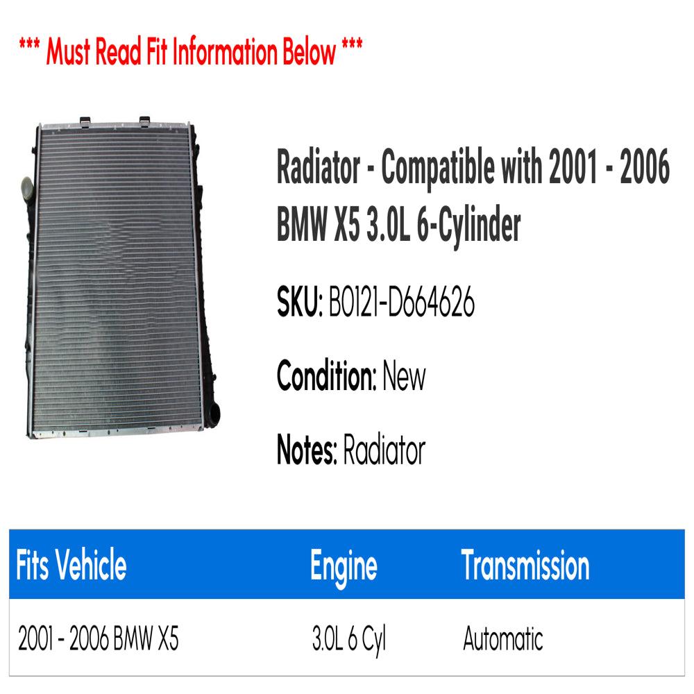 Radiator - Compatible with 2001 - 2006 BMW X5 3.0L 6-Cylinder 2002 2003 2004 2005