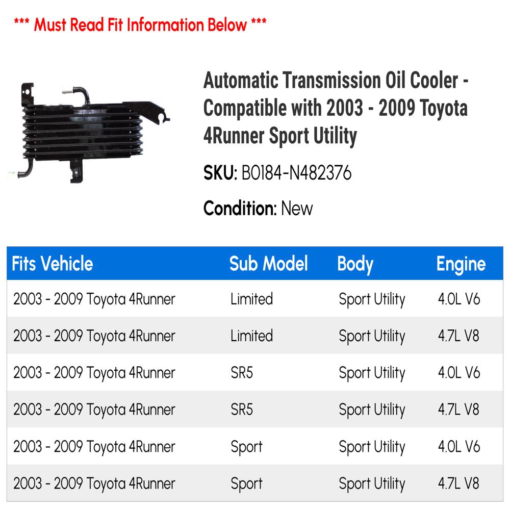 Automatic Transmission Oil Cooler - Compatible with 2003 - 2009 Toyota 4Runner Sport Utility 2004 2005 2006 2007 2008