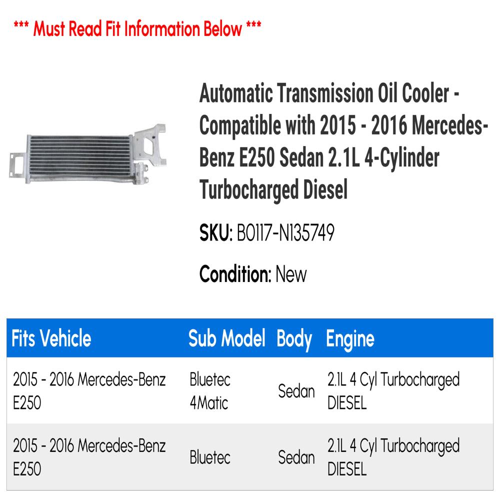 Automatic Transmission Oil Cooler - Compatible with 2015 - 2016 Mercedes-Benz E250 Sedan 2.1L 4-Cylinder Turbocharged Diesel